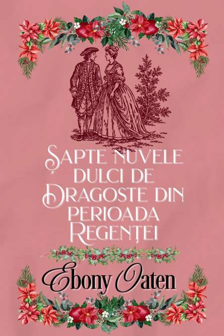 Șapte nuvele dulci de dragoste din perioada Regenței