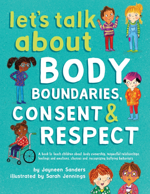 Let’s Talk About Body Boundaries, Consent and Respect