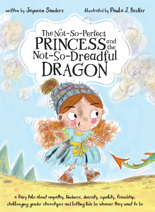 The Not-So-Perfect Princess and the Not-So-Dreadful Dragon