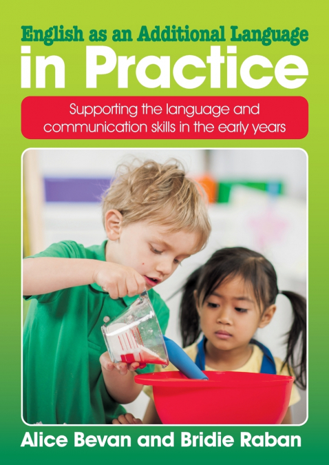 English as an Additional Language in Practice