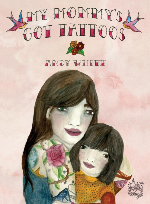 My Mommy’s Got Tattoos