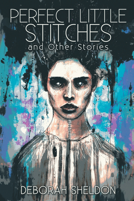 Perfect Little Stitches and Other Stories