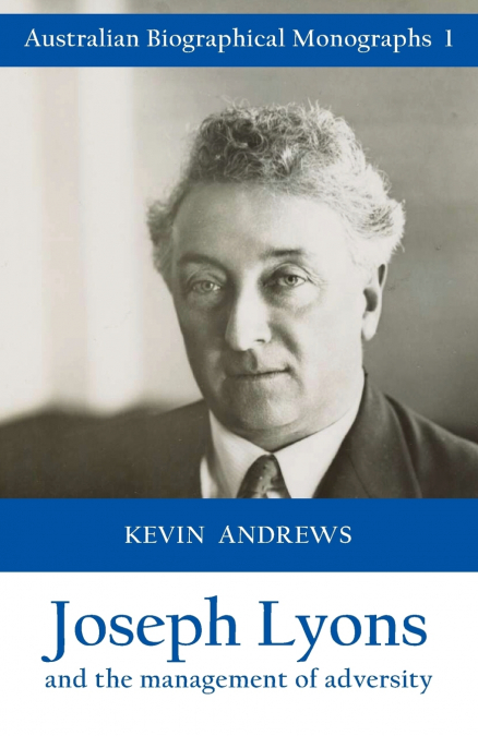 Joseph Lyons and the management of adversity