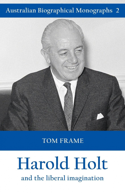 Harold Holt and the liberal imagination