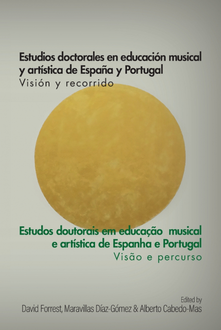 Estudios doctorales en educación musical y artística de España y Portugal - Visión y recorrido