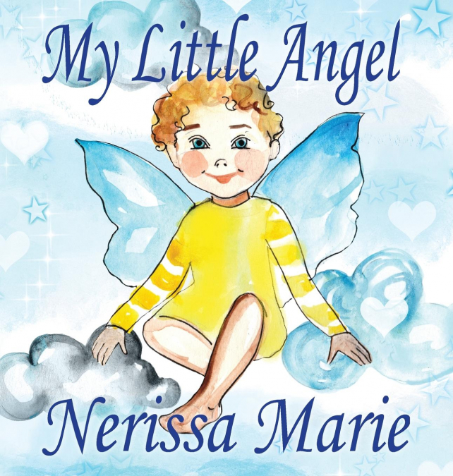 My Little Angel (Inspirational Book about Self-Esteem for Kids, Preschool Books, Kids Books, Kindergarten Books, Baby Books, Kids Book, Ages 2-8, Toddler Books, Kids Books, Baby Books, Kids Books)