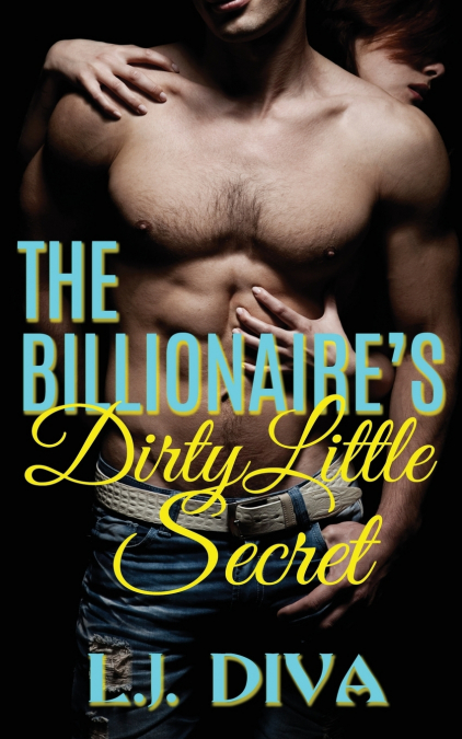 The Billionaire’s Dirty Little Secret