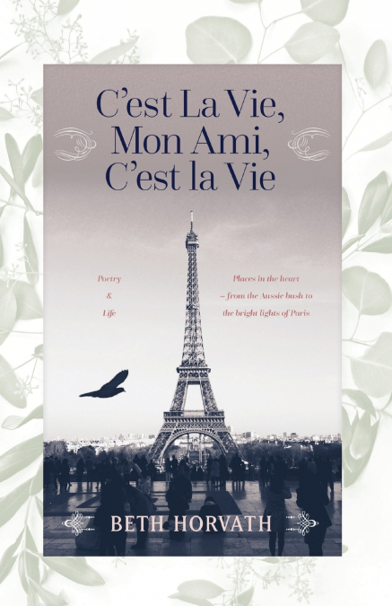 C’est La Vie, Mon Ami, C’est La Vie