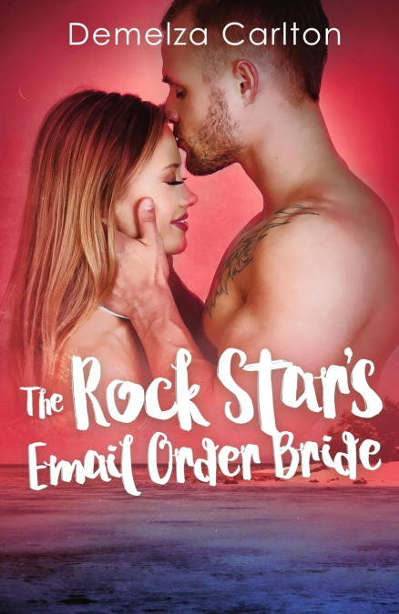 The Rock Star’s Email Order Bride