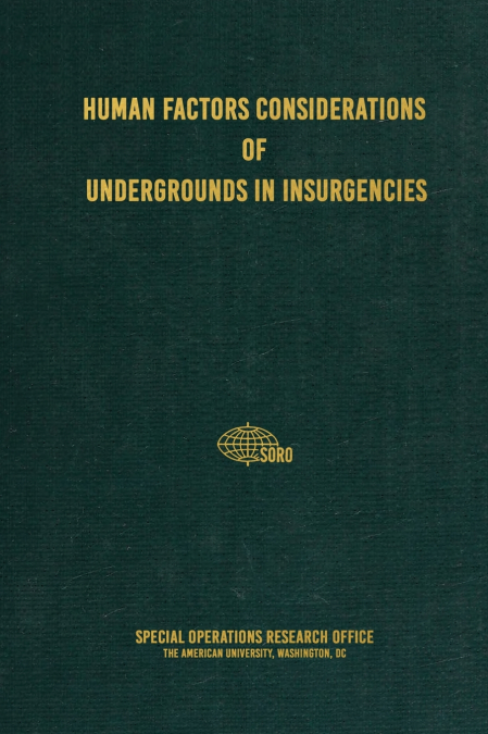 Human Factors Considerations of Undergrounds in Insurgencies