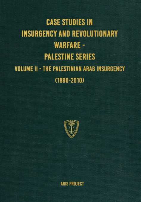 Case Studies in Insurgency and Revolutionary Warfare - Palestine Series