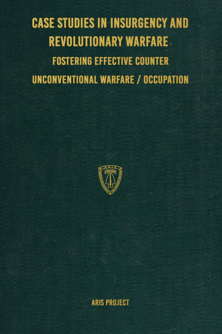 Case Studies in Insurgency and Revolutionary Warfare