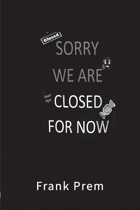 Closed For Now