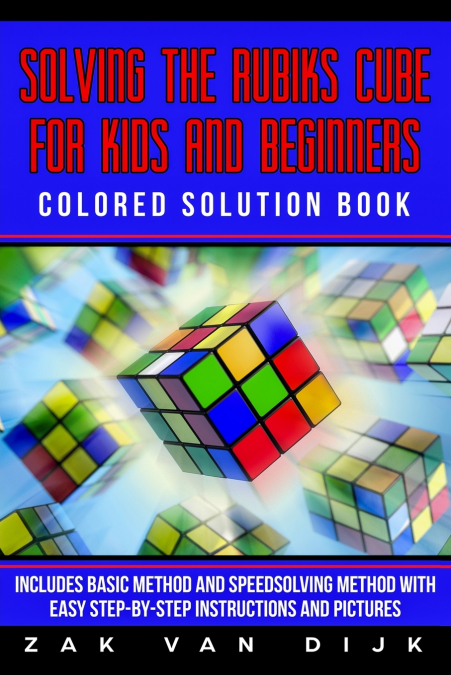 Solving the Rubik’s Cube for Kids and Beginners Colored Solution Book