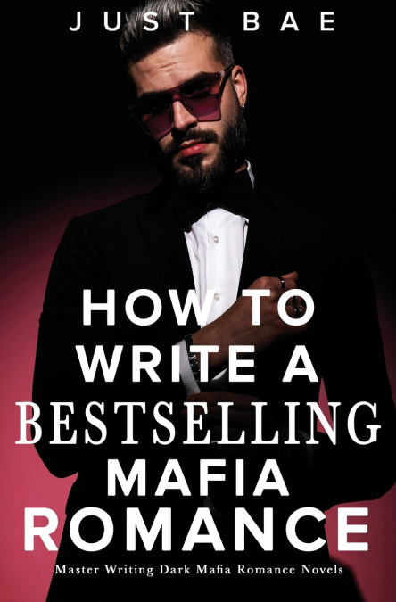 How to Write A Bestselling Mafia Romance