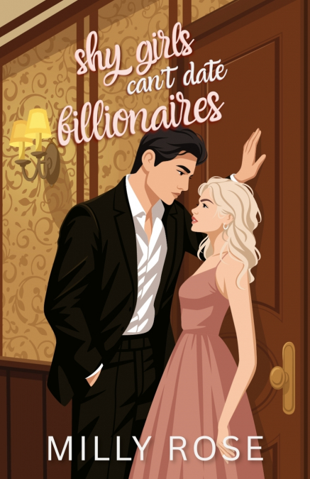 Shy Girls Can’t Date Billionaires