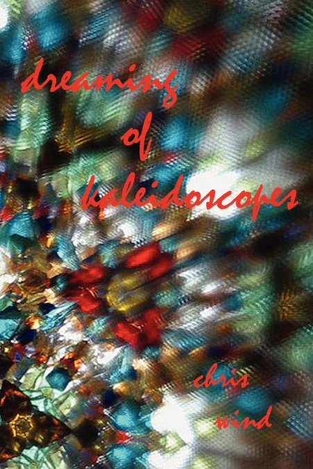 Dreaming of Kaleidoscopes