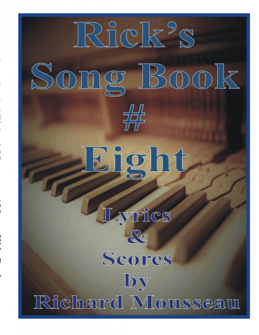 Rick’s Song Book # Eight