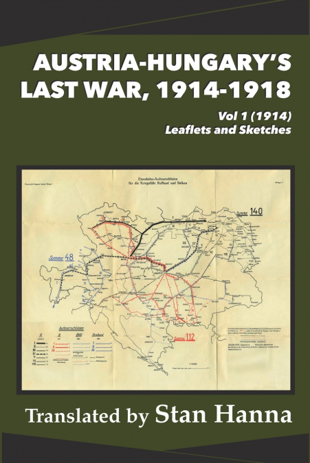Austria-Hungary’s Last War, 1914-1918 Vol 1 (1914)