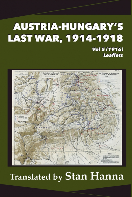 Austria-Hungary’s Last War, 1914-1918 Vol 5 (1916)