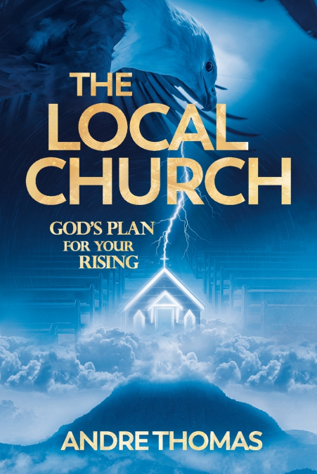 The Local Church - God’s Plan for Your Rising