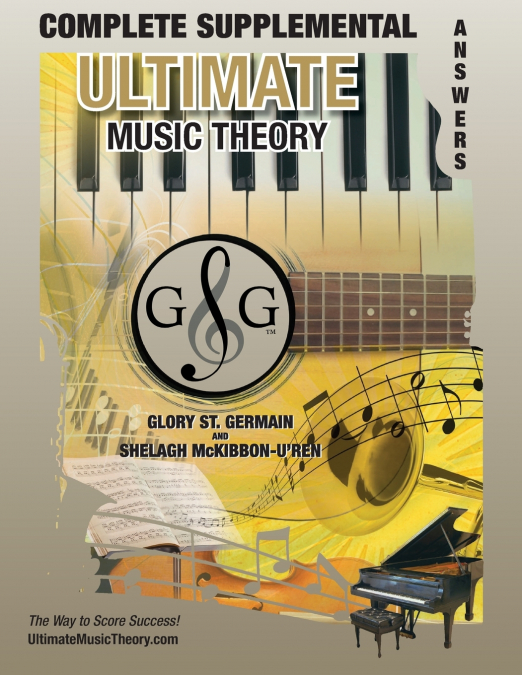 COMPLETE LEVEL Supplemental Answer Book - Ultimate Music Theory