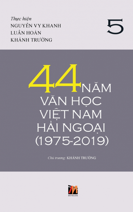 44 Năm Văn Học Việt Nam Hải Ngoại (1975-2019) - Tập 5