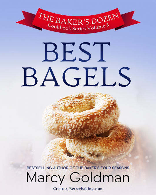 The Baker’s Dozen Volume Three Best Bagels