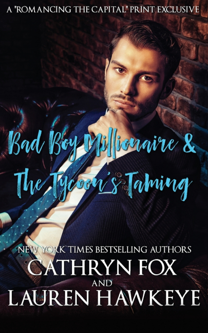 Bad Boy Millionaire, The Tycoon’s Taming