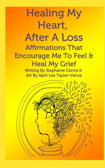 Healing My Heart, After A Loss