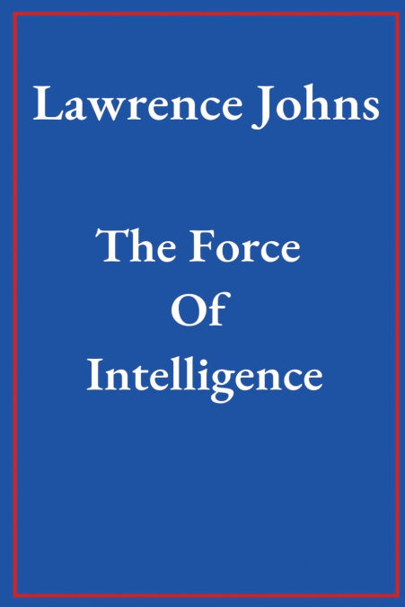 The Force Of Intelligence