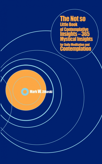 The Not So Little Book of Contemplative Insights