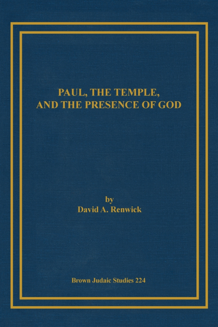 Paul, the Temple, and the Presence of God