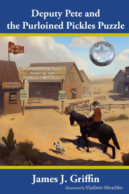 DEPUTY PETE AND THE PURLOINED PICKLES PUZZLE