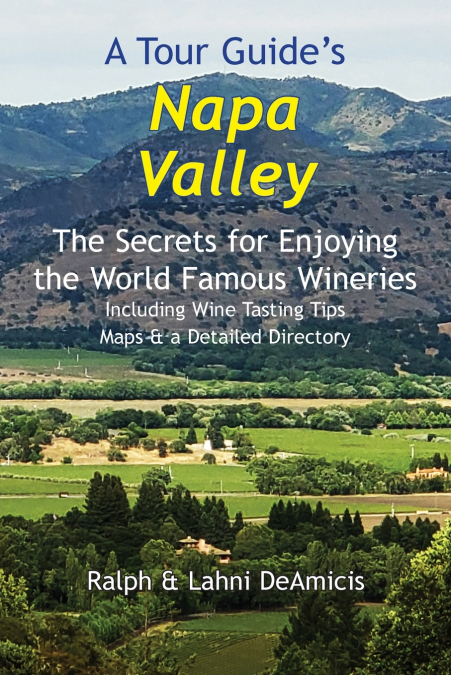 A Tour Guide’s Napa Valley