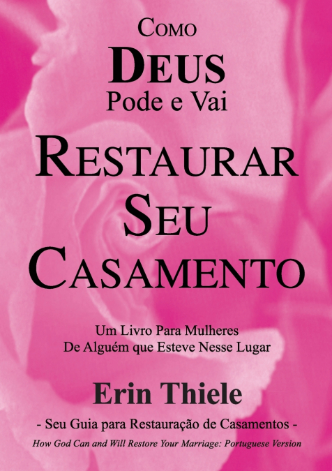 Como DEUS Pode e Vai Restaurar Seu Casamento