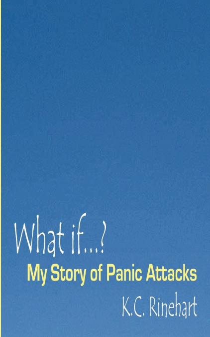 What if.? My Story of Panic Attacks