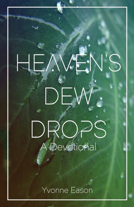 Heaven’s Dewdrops
