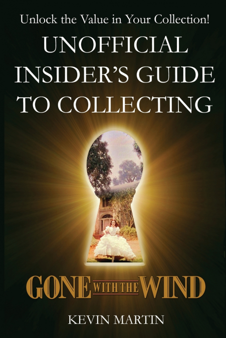 Unofficial Insider’s Guide to Collecting Gone with the WInd