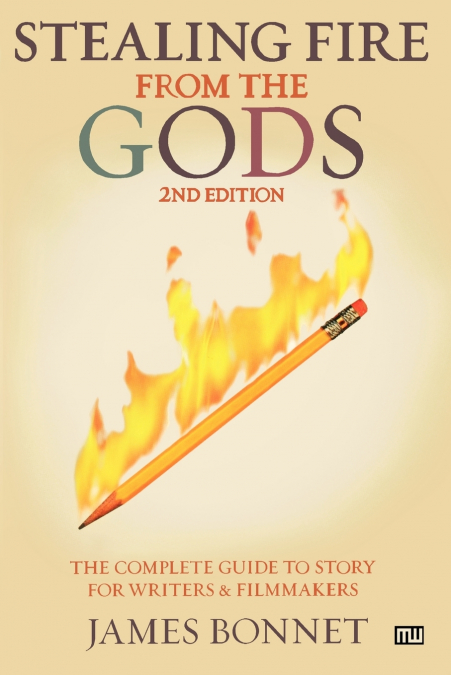 Stealing Fire from the Gods -2nd Edition