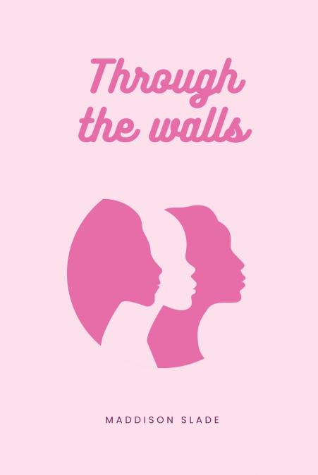 Through the walls