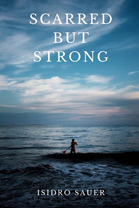 Scarred but Strong