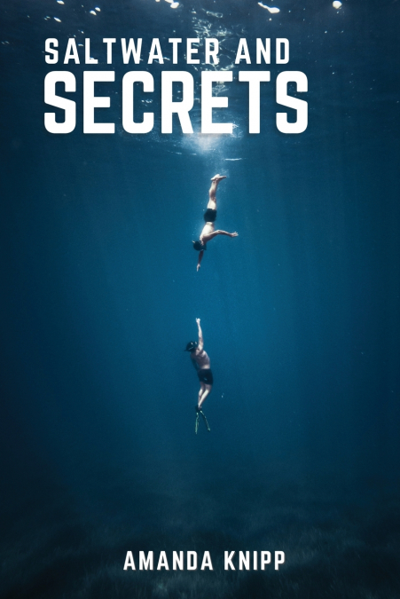 Saltwater and Secrets