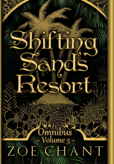 Shifting Sands Resort Omnibus Volume 3