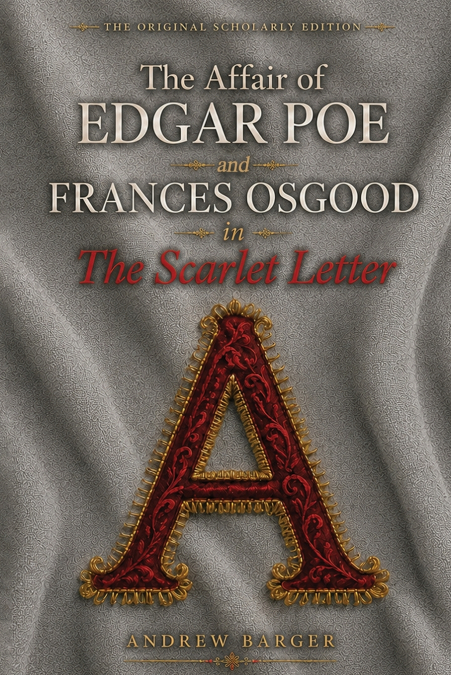 The Affair of Edgar Poe and Frances Osgood in The Scarlet Letter