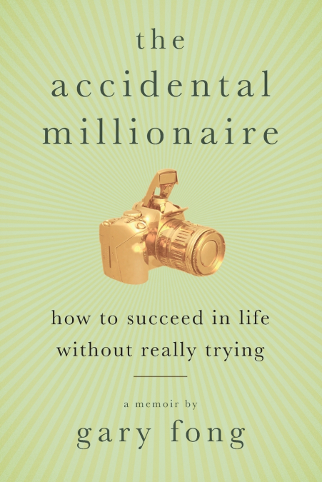 The Accidental Millionaire