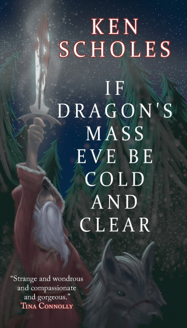 If Dragon’s Mass Eve Be Cold and Clear