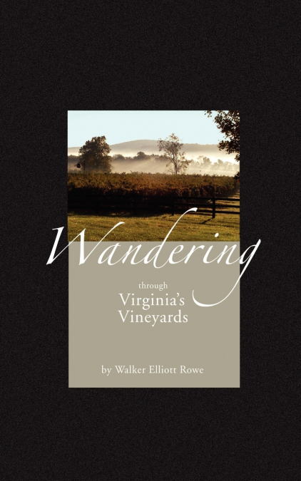 Wandering Through Virginia’s Vineyards