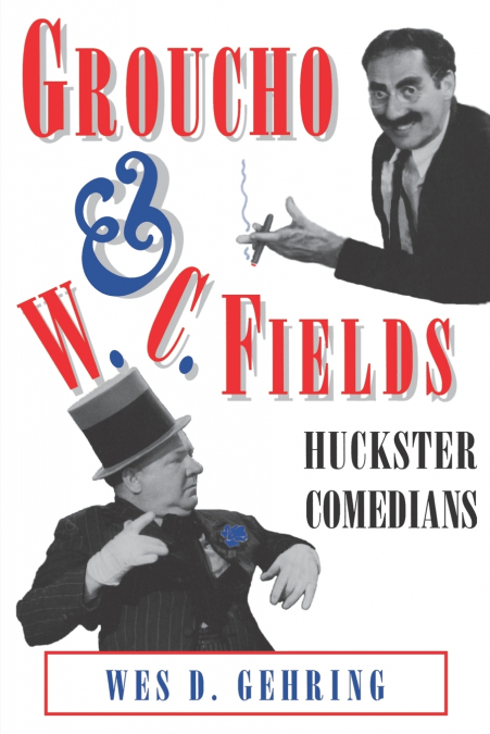 Groucho and W. C. Fields