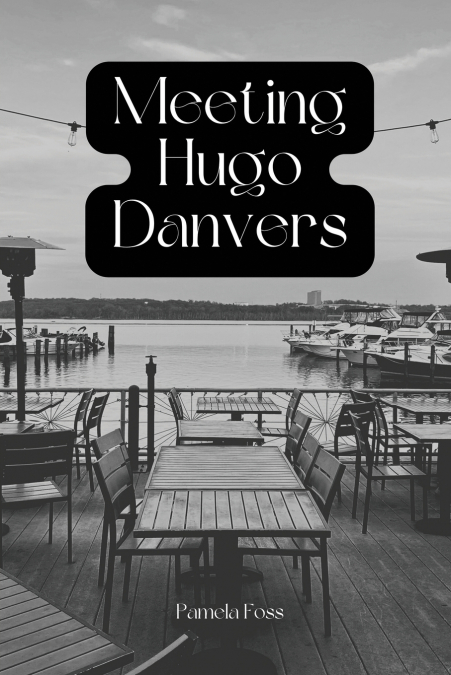 Meeting Hugo Danvers